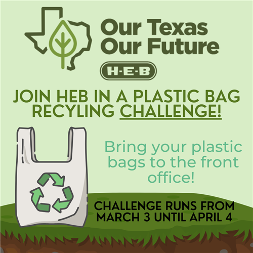  Plastic Bag Recycling challenge! Bring your plastic bags to the office March 3 - April 4